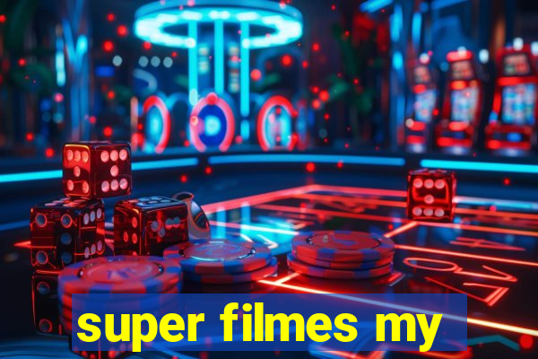 super filmes my